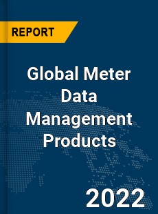 Global Meter Data Management Products Market