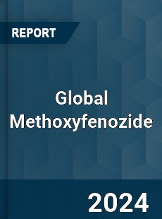 Global Methoxyfenozide Market