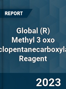 Global Methyl 3 oxo cyclopentanecarboxylate Reagent Industry