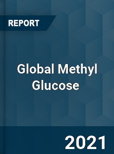 Global Methyl Glucose Market