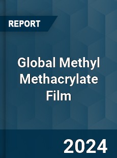 Global Methyl Methacrylate Film Industry