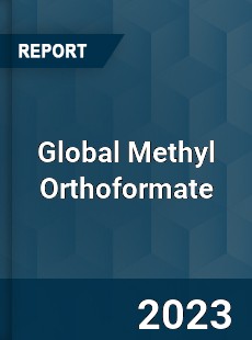 Global Methyl Orthoformate Industry