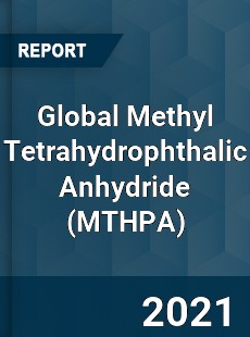 Global Methyl Tetrahydrophthalic Anhydride Industry