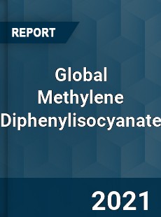 Global Methylene Diphenylisocyanate Market