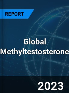 Global Methyltestosterone Market