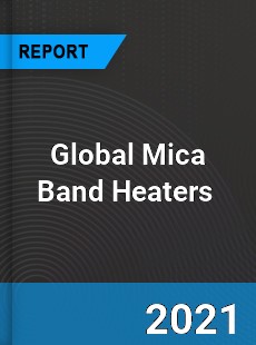 Global Mica Band Heaters Market