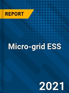 Global Micro grid ESS Market