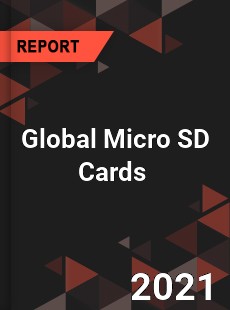 Global Micro SD Cards Market