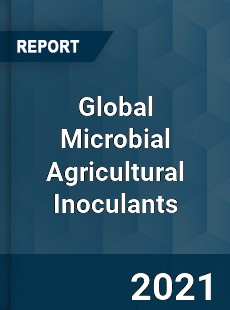 Global Microbial Agricultural Inoculants Market