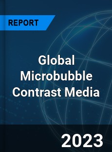 Global Microbubble Contrast Media Market