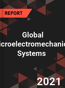 Global Microelectromechanical Systems Market