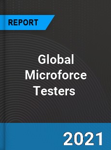 Global Microforce Testers Market