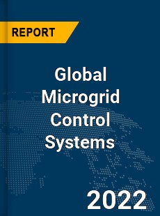 Global Microgrid Control Systems Market