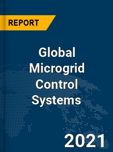 Global Microgrid Control Systems Market