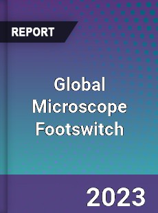 Global Microscope Footswitch Industry