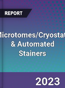 Global Microtomes Cryostats amp Automated Stainers Market