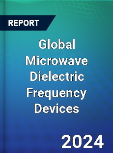 Global Microwave Dielectric Frequency Devices Industry