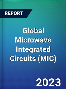 Global Microwave Integrated Circuits Market