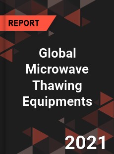 Global Microwave Thawing Equipments Market