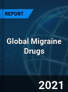 Global Migraine Drugs Market