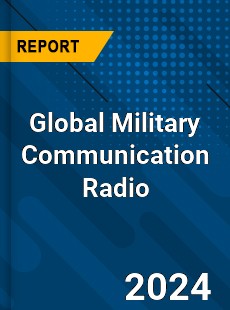 Global Military Communication Radio Industry