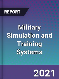 Global Military Simulation and Training Systems Professional Survey Report