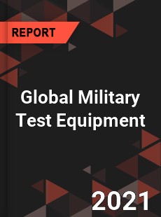 Global Military Test Equipment Market