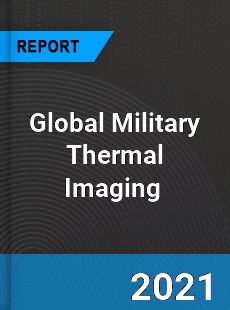 Global Military Thermal Imaging Market