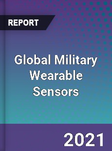 Global Military Wearable Sensors Market