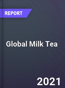 Global Milk Tea Market