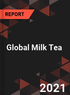 Global Milk Tea Market