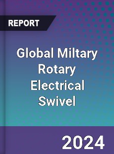 Global Miltary Rotary Electrical Swivel Market