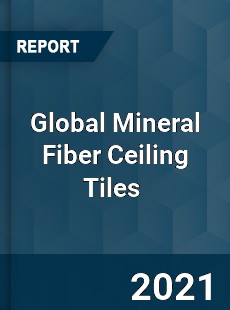 Global Mineral Fiber Ceiling Tiles Market