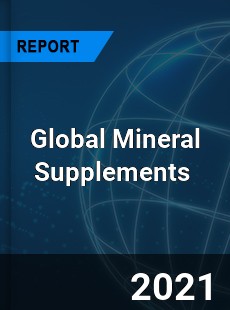 Global Mineral Supplements Market