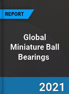 Global Miniature Ball Bearings Market