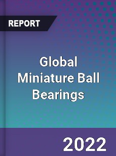 Global Miniature Ball Bearings Market