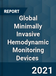 Global Minimally Invasive Hemodynamic Monitoring Devices Market