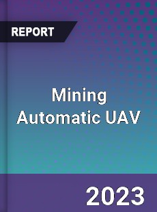 Global Mining Automatic UAV Market