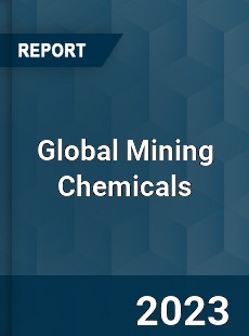 Global Mining Chemicals Market