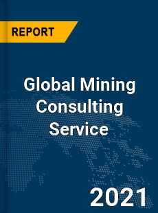 Global Mining Consulting Service Market