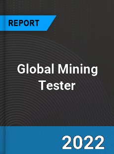 Global Mining Tester Market