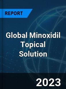 Global Minoxidil Topical Solution Industry