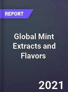 Global Mint Extracts and Flavors Market