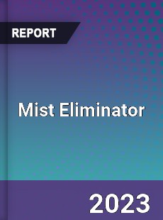 Global Mist Eliminator Market