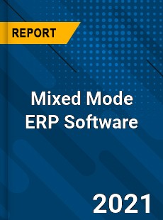 Global Mixed Mode ERP Software Market