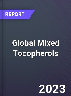 Global Mixed Tocopherols Market