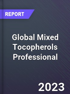 Global Mixed Tocopherols Professional Market