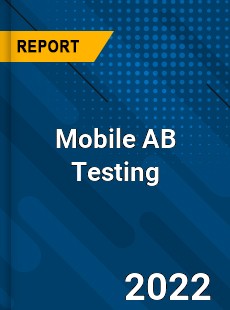 Global Mobile AB Testing Industry