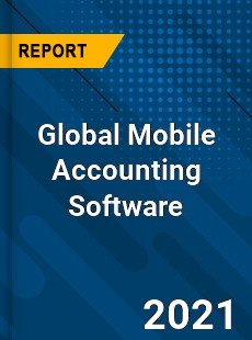 Global Mobile Accounting Software Market