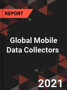 Global Mobile Data Collectors Market